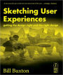 Sketching User Experiences: Getting the Design Right and the Right Design