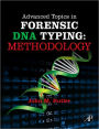 Advanced Topics in Forensic DNA Typing: Methodology / Edition 3