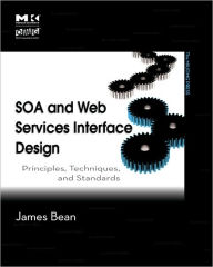 Title: SOA and Web Services Interface Design: Principles, Techniques, and Standards, Author: James Bean