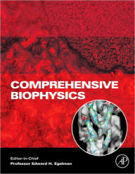 Title: Comprehensive Biophysics, Author: Edward Egelman