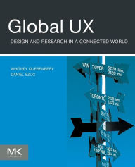 Title: Global UX: Design and Research in a Connected World, Author: Whitney Quesenbery