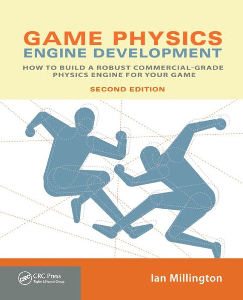Game Physics Engine Development: How to Build a Robust Commercial-Grade Physics Engine for your Game / Edition 2