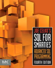 Title: Joe Celko's SQL for Smarties: Advanced SQL Programming, Author: Joe Celko