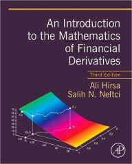 Title: An Introduction to the Mathematics of Financial Derivatives / Edition 3, Author: Ali Hirsa