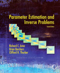 Title: Parameter Estimation and Inverse Problems, Author: Richard C. Aster