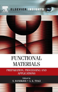 Title: Functional Materials: Preparation, Processing and Applications, Author: S. Banerjee