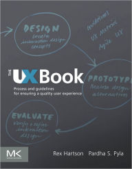 The UX Book: Process and Guidelines for Ensuring a Quality User Experience