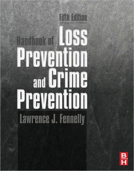 Handbook of Loss Prevention and Crime Prevention / Edition 5