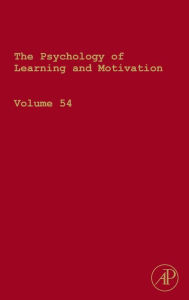 Title: The Psychology of Learning and Motivation: Advances in Research and Theory, Author: Brian H. Ross