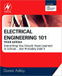 Electrical Engineering 101: Everything You Should Have Learned in School...but Probably Didn't