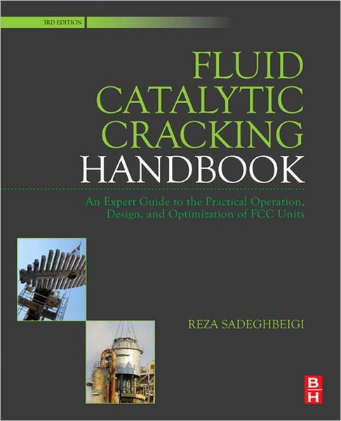 Fluid Catalytic Cracking Handbook: An Expert Guide To The Practical ...