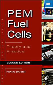 Title: PEM Fuel Cells: Theory and Practice / Edition 2, Author: Frano Barbir