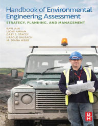 Title: Handbook of Environmental Engineering Assessment: Strategy, Planning, and Management, Author: Ravi Jain