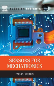 Title: Sensors for Mechatronics, Author: Paul P.L. Regtien