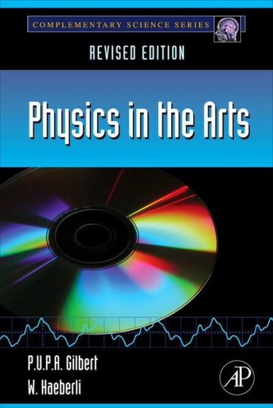Physics in the Arts: Revised Edition