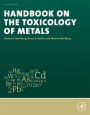 Handbook on the Toxicology of Metals