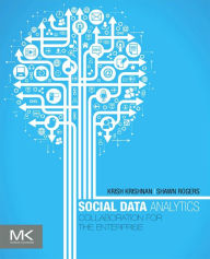Title: Social Data Analytics: Collaboration for the Enterprise, Author: Krish Krishnan