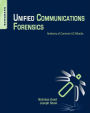 Unified Communications Forensics: Anatomy of Common UC Attacks
