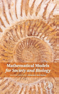 Title: Mathematical Models for Society and Biology / Edition 2, Author: Edward Beltrami