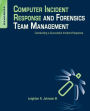Computer Incident Response and Forensics Team Management: Conducting a Successful Incident Response