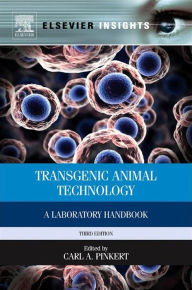 Title: Transgenic Animal Technology: A Laboratory Handbook, Author: Carl A. Pinkert