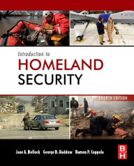 Title: Introduction to Homeland Security: Principles of All-Hazards Risk Management / Edition 4, Author: George Haddow