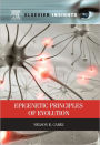 Epigenetic Principles of Evolution