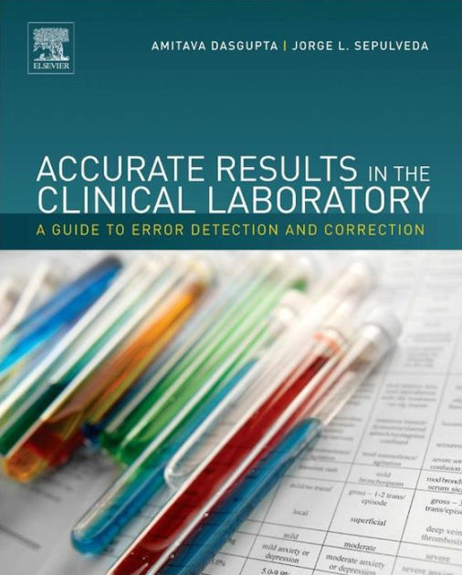 Accurate Results in the Clinical Laboratory A Guide to Error Detection