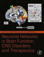 Neuronal Networks in Brain Function, CNS Disorders, and Therapeutics