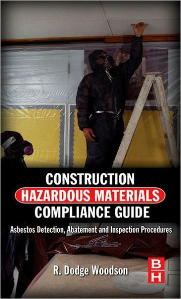 Construction Hazardous Materials Compliance Guide: Asbestos Detection, Abatement and Inspection Procedures