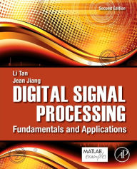 Title: Digital Signal Processing: Fundamentals and Applications, Author: Li Tan Ph.D.
