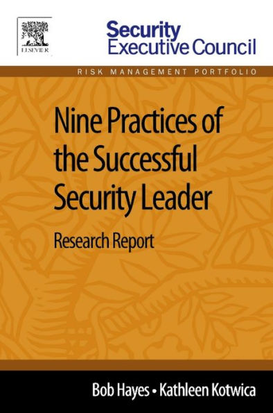 Nine Practices of the Successful Security Leader: Research Report