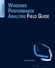 Title: Windows Performance Analysis Field Guide, Author: Clint Huffman