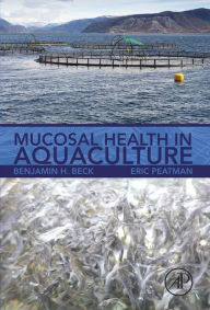 Title: Mucosal Health in Aquaculture, Author: Benjamin H. Beck PhD