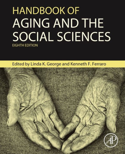 Handbook of Aging and the Social Sciences / Edition 8