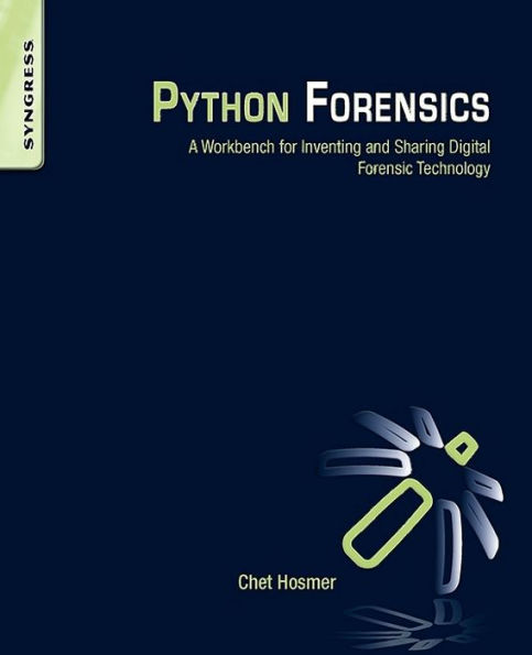 Python Forensics: A Workbench for Inventing and Sharing Digital Forensic Technology