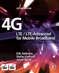 4G: LTE/LTE-Advanced for Mobile Broadband / Edition 2