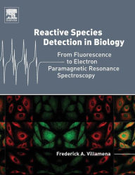 Title: Reactive Species Detection in Biology: From Fluorescence to Electron Paramagnetic Resonance Spectroscopy, Author: Frederick A. Villamena