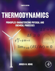 Title: Thermodynamics: Principles Characterizing Physical and Chemical Processes, Author: Jurgen M. Honig