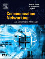 Communication Networking: An Analytical Approach / Edition 1