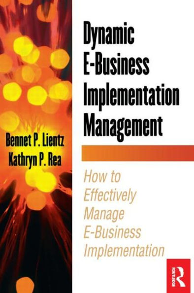 Dynamic E-Business Implementation Management / Edition 1