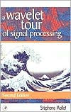 A Wavelet Tour Of Signal Processing 3Rd Edition