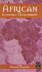 Title: African Economic Development / Edition 1, Author: Emmanuel Nnadozie