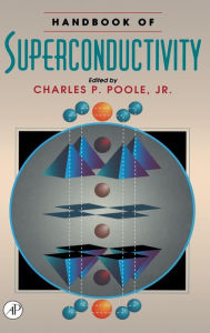 Title: Handbook of Superconductivity / Edition 1, Author: Charles K. Poole