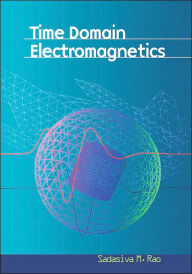 Title: Time Domain Electromagnetics / Edition 1, Author: Sadasiva M. Rao