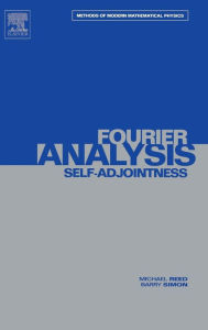 Title: II: Fourier Analysis, Self-Adjointness, Author: Michael Reed