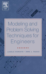 Title: Modeling and Problem Solving Techniques for Engineers, Author: Laszlo Horvath