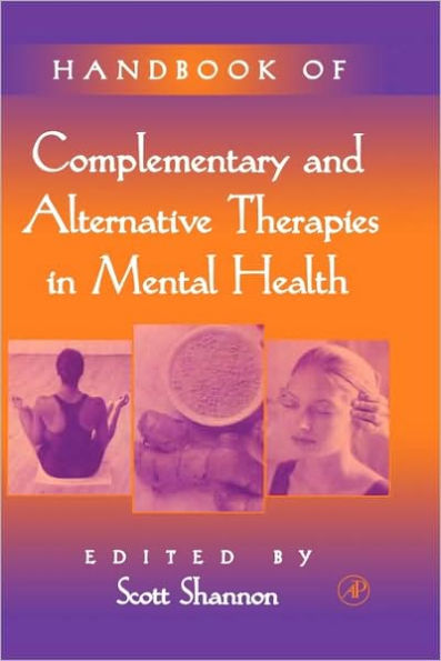 Handbook of Complementary and Alternative Therapies in Mental Health / Edition 1