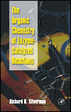The Organic Chemistry of Enzyme-Catalyzed Reactions / Edition 1