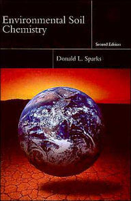 Title: Environmental Soil Chemistry / Edition 2, Author: Donald L. Sparks